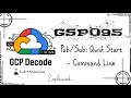 Pub/Sub: Qwik Start - Command Line | GSP095 (Step-by-Step Guide) | #googlearcade