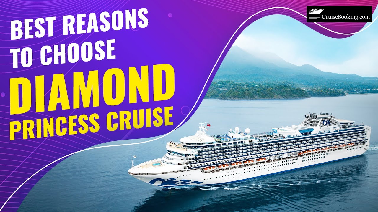 🚢 Best Reasons to Choose Diamond Princess Cruise | CruiseBooking.com