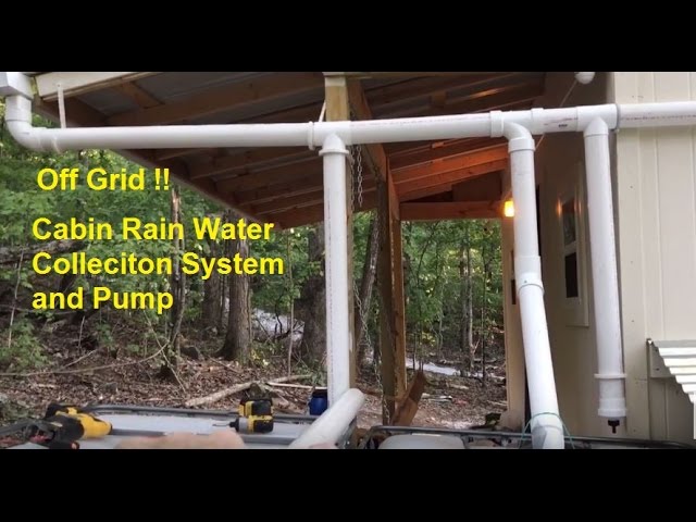 Off Grid Rain Water Collection System At Remote Cabin Youtube Off Grid Rain Water Collection System At Remote Cabin Youtube