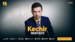 Mustafo - Kechir (audio 2024)