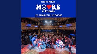 Whatchu About (Live at House of Blues Chicago) (feat. Kasz, Brandon Malm, Obs3rve & Mike Szostek) - Moore