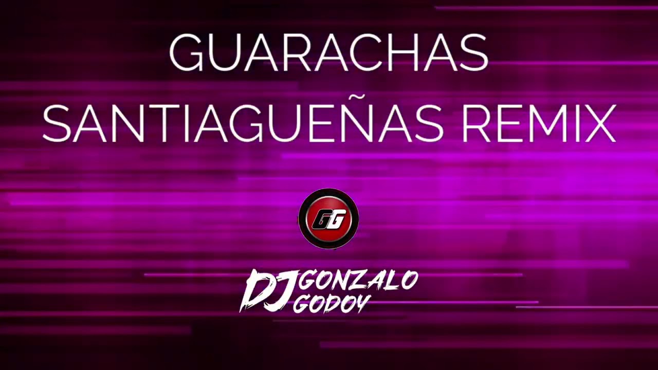 GUARACHA SANTIAGUEÑAS REMIX 2025 - Gonzalo Godoy DJ (Ale Veliz/Jorge Daniel/Los Bonys/Dany Hoyos)
