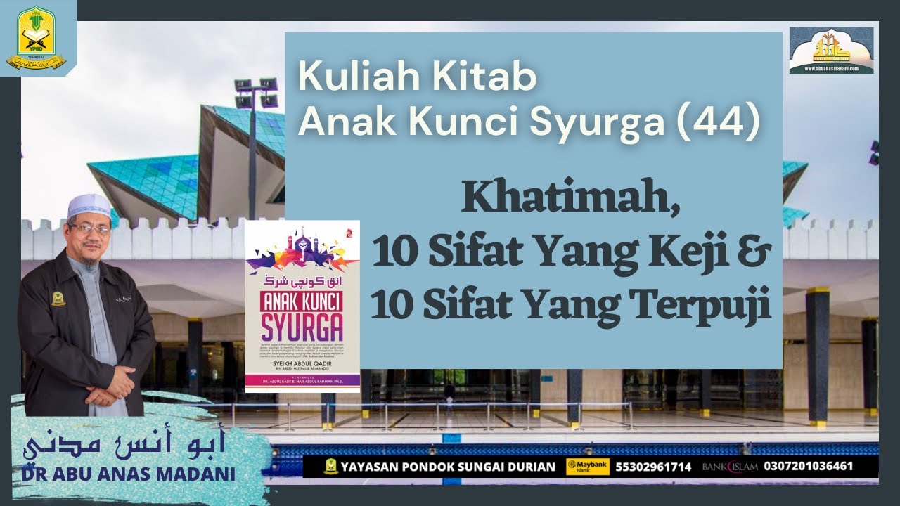 AAM 2024 Anak Kunci Syurga MN (44) Khatimah, 10 Sifat Yang Keji & 10 Sifat Yang Terpuji.