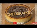 Cum să faci Cheesecake Basque/Ars – Reţetă simplă de Cheesecake Basque
