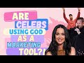 Is Christianity Becoming a Marketing Strategy for Celebs?!