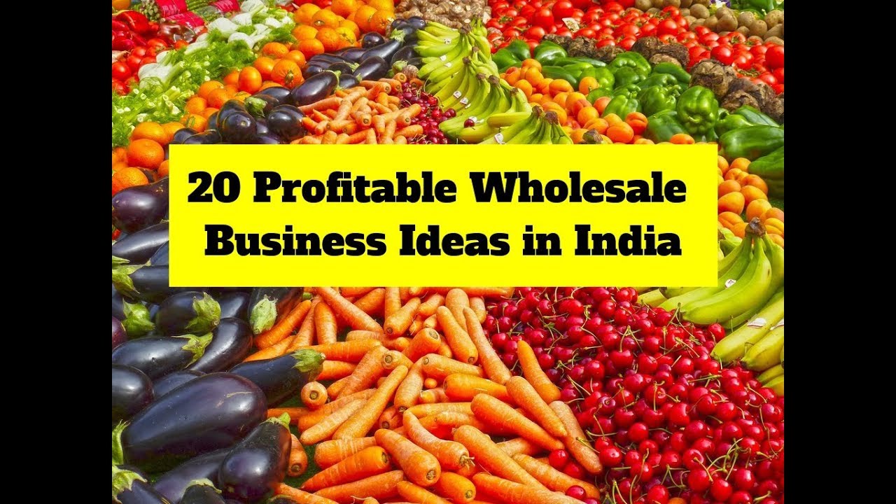 20 Profitable Wholesale Business Ideas in India YouTube