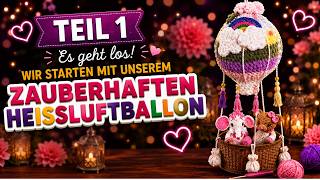Heissluftballon häkeln Teil 1  Ballon, Wolken, Regenbogen & Sterne Schritt-für-Schritt Anleitung