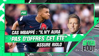 PSG : « Il n’y aura pas d’offres pour Mbappé cet été » assure Riolo