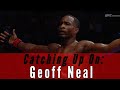 Catching Up On: Geoff Neal [Podcast]