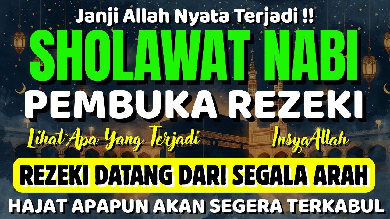 SHOLAWAT PENARIK REZEKI PALING DAHSYAT, Sholawat Nabi Muhammad SAW, SALAWAT JIBRIL PALING MERDU