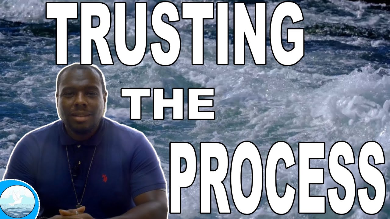Trusting the Process