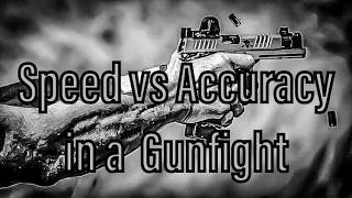Speed vs Accuracy in a Gunfight