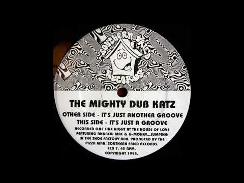 The Mighty Dub Katz – It's Just Another Groove