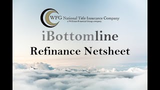 WFG iBottomline Refinance Net sheet