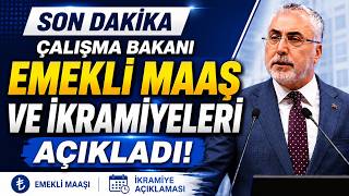 Son Dakika Çalışma Bakanı Emekli Maaş ve İkramiyeyi Açıkladı