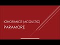 Paramore | Ignorance (Acoustic)