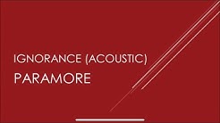 Paramore - Ignorance (Acoustic) Lyrics  - Durasi: 3:39. 