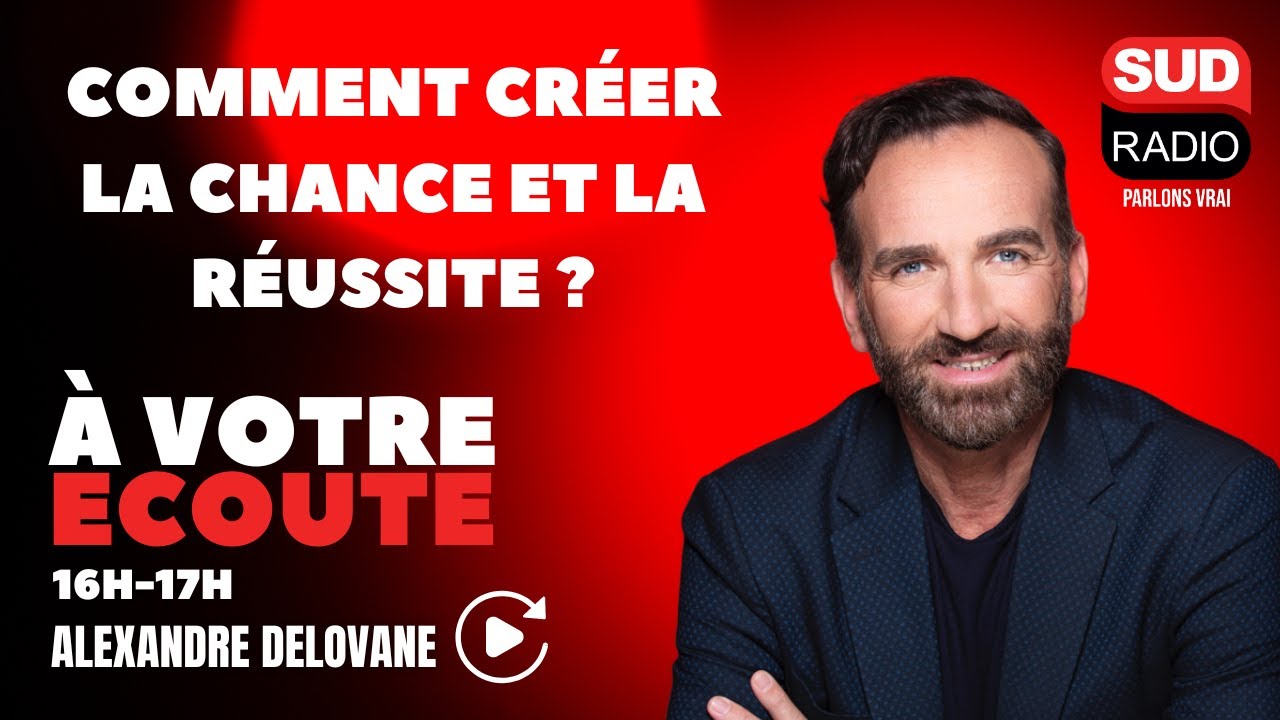 Comment créer la chance et la réussite ? - À Votre Écoute