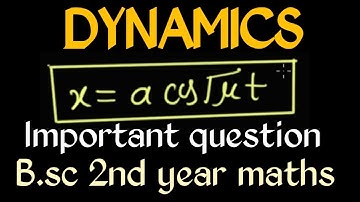 Dynamics B.sc 2nd year maths in hindi 🔥 🔥