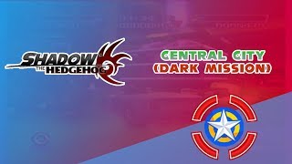 Central City (Dark Mission) | Shadow the Hedgehog