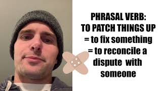 PHRASAL VERBS - TO PATCH THINGS UP #shorts