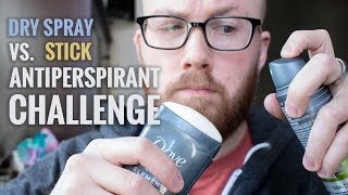 Dry Spray vs Stick Antiperspirant Challenge - Which Is Best For Excessive Sweating?