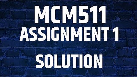 MCM511 Assignment solution no