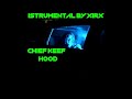 Chief Keef &quot;Hood&quot; (BEST INSTRUMENTAL EVER) BY XIRX