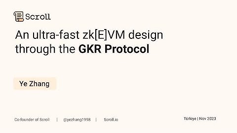 An ultra-fast zk[E]VM design through the GKR Protocol | Ye Zhang | PROGCRYPTO