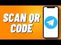 How to Scan QR Code on Telegram (2024)