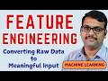 Feature Engineering in Machine Learning with Examples || Real-Life Examples || Machine Learning