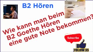 How to get good Mark in B2 Goethe Hören .#achusai#meineliebe #germanb2.