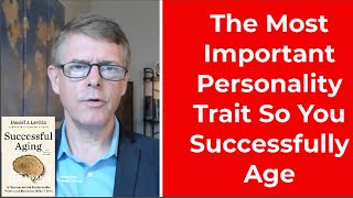 Do You Have The Key Trait So You Age Successfully? Watch and Find Out