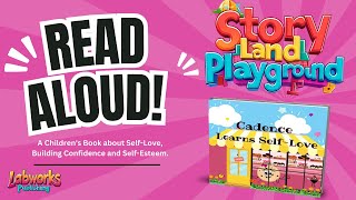 Cadence Learns Self-Love 💖 | A Confidence-Boosting Read-Aloud for Kids (Pre-K to Grade 4)