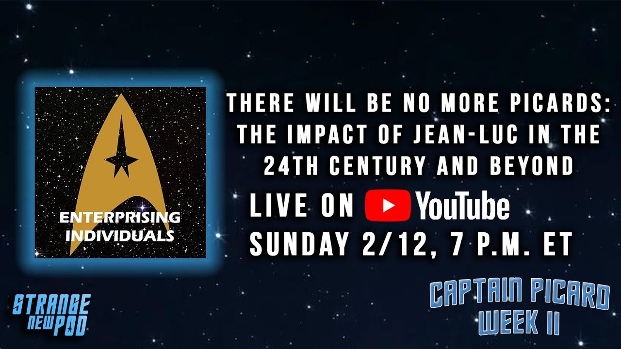 Enterprising Individuals - There Will Be No More Picards | Captain Picard Week II