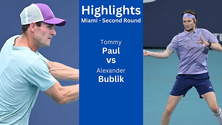 Tommy Paul vs Alexander Bublik || Second Round Highlights || Miami Open 2025