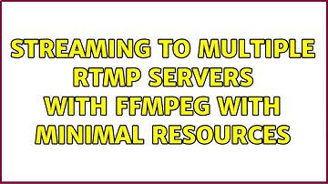 Streaming to multiple RTMP servers with ffmpeg with minimal resources