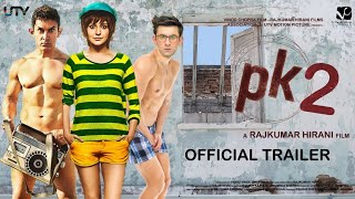 PK 2 (Official Trailer) - Aamir Khan l Ranbir Kapoor l Rajkumar Hirani l Anushka Sharma