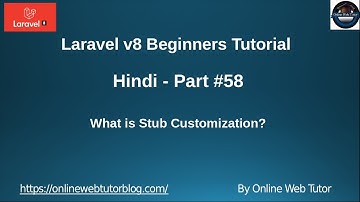Learn Laravel 8 Tutorials in Hindi - #58 - What is Stub in Laravel & How to Customize it?