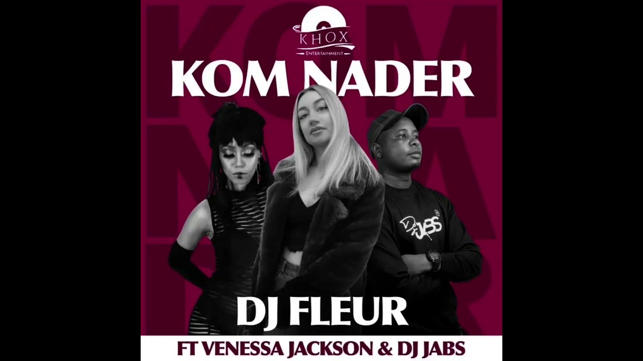 Tonton Dj Fleur ft Venessa Jackson & Dj Jabs - Kom Nader (Official Audio) di YouTube