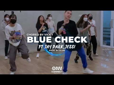 Blue Check -Jay Park, Jessi (Prod. by Slom) | Vicky Choreography
