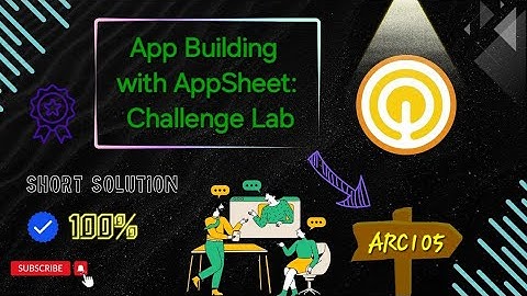 App Building with AppSheet: Challenge Lab #ARC105 #qwiklabs #arcade #gcp #skillbadge #GCAF 2024 ☁️🚀