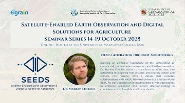 Next-Generation Drought Monitoring – Dr. Markus Enenkel | SEEDS 2025 Seminar Series