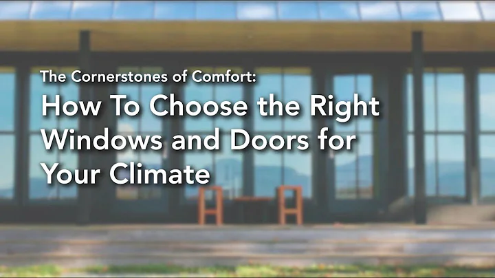 Webinar: How To Choose the Right Windows and Doors for Your Climate - DayDayNews