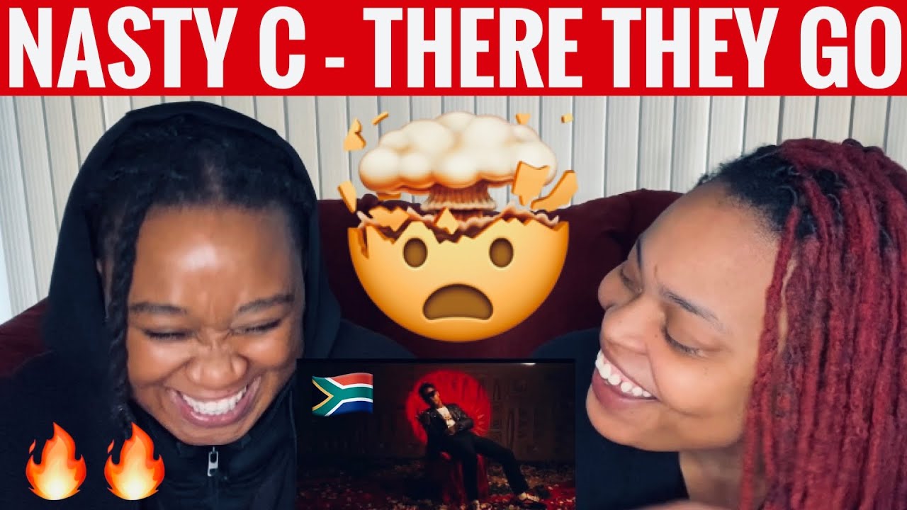 SOUTH AFRICAN ARTIST NASTY C - THERE THEY GO | REACTION|