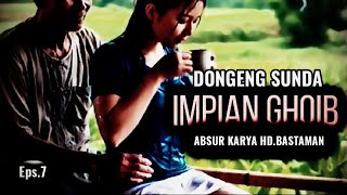 Impian Ghoib Eps7  Dongeng Sunda dongengmanganggang dongengsundamisteri dongengsundamisteri