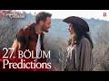 Cennetin Cocuklari — Episode 27 Predictions | English