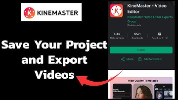 How to Save Your Project and Export Videos on KineMaster App? 2024
