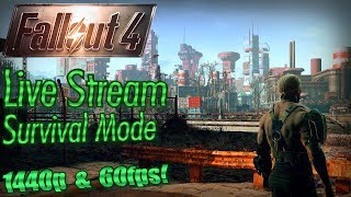 Fallout 4 Live Stream Survival Mode, Part 18: Retaking the Castle w/ Preston (1440p/60fps)