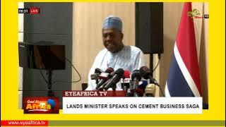 LANDS MINISTER SPEAKS ON CEMENT BUSINESS SAGA